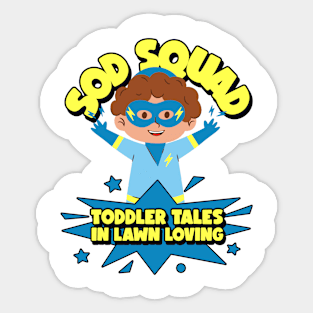 Sod Squad : Toddler Tales in Lawn Loving Sticker